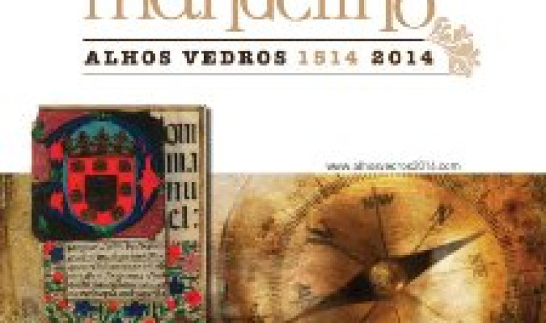 Encerramento das comemorações dos 500 Anos do Foral de Alhos Vedros Encerramento das comemorações dos 500 Anos do Foral de Alhos Vedros