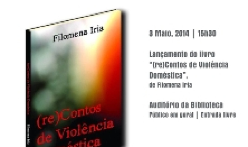 Apresentação do livro “(re)Contos de Violência Doméstica” Apresentação do livro “(re)Contos de Violência Doméstica”