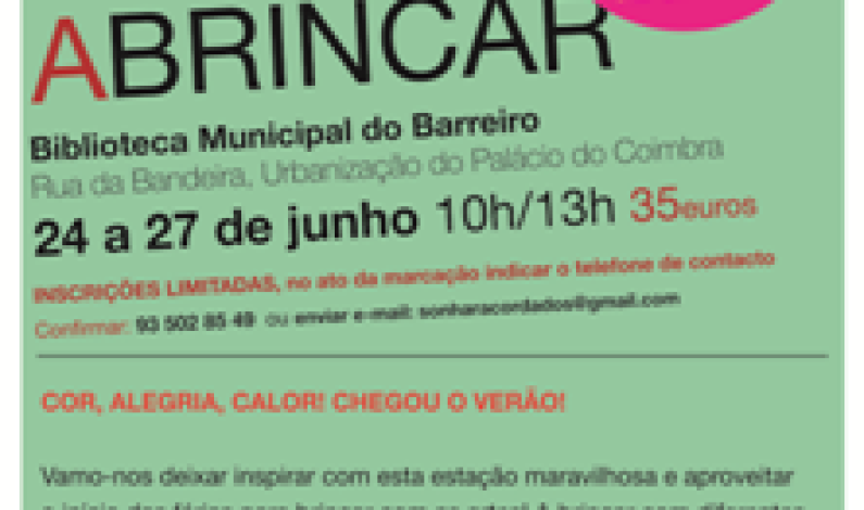 Ateliê Artistas a Brincar, de 24 a 27 de junho Ateliê Artistas a Brincar, de 24 a 27 de junho