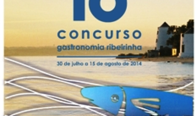 Restaurantes participantes no 16º Concurso de Gastronomia Ribeirinha, de 30 de julho a 15 de agosto Restaurantes participantes no 16º Concurso de Gastronomia Ribeirinha, de 30 de julho a 15 de agosto