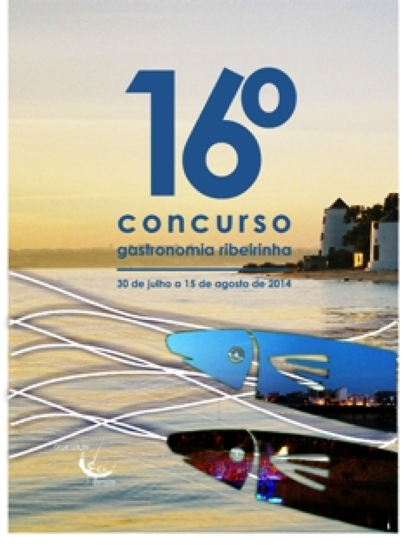 Restaurantes participantes no 16º Concurso de Gastronomia Ribeirinha, de 30 de julho a 15 de agosto Restaurantes participantes no 16º Concurso de Gastronomia Ribeirinha, de 30 de julho a 15 de agosto