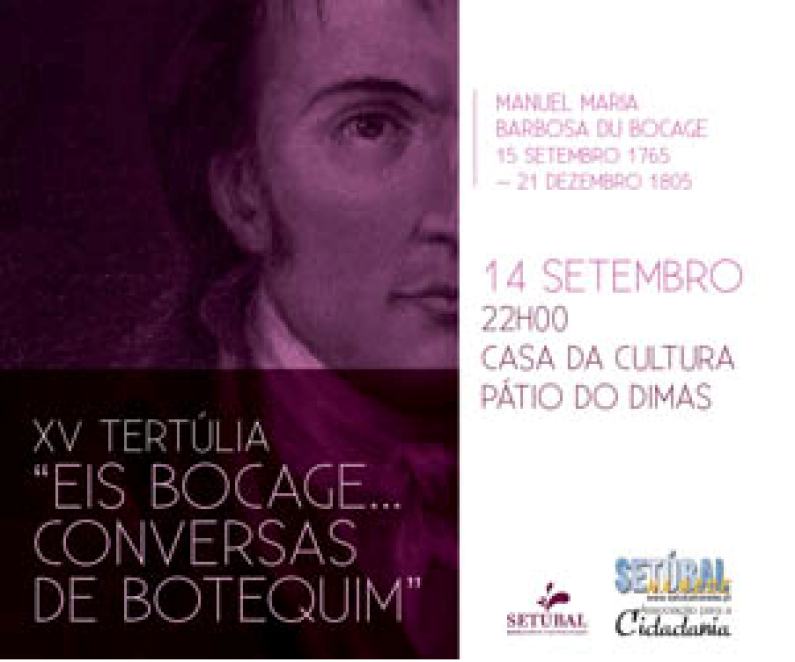 Tertúlia de Bocage “Eis Bocage… Conversas de Botequim” – 15ª Edição Tertúlia de Bocage “Eis Bocage… Conversas de Botequim” – 15ª Edição