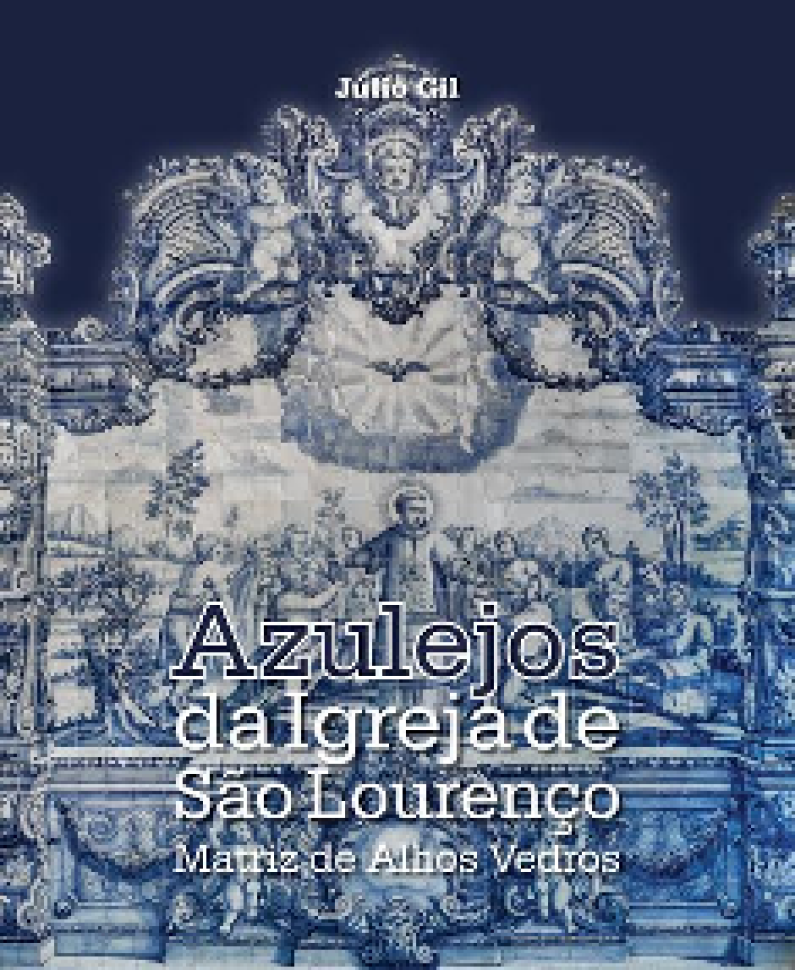 Apresentação do livro “Azulejos da Igreja de São Lourenço” Apresentação do livro “Azulejos da Igreja de São Lourenço”