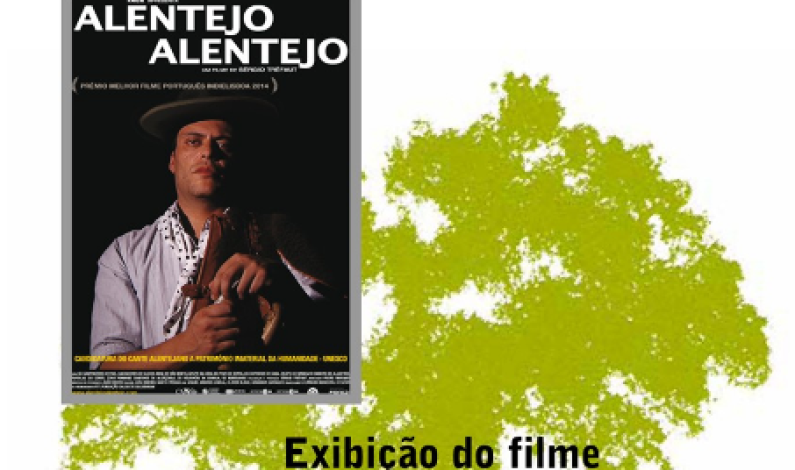 Exibição do Filme “Alentejo, Alentejo”, 15 fevereiro, domingo, 21h00, AMAC Exibição do Filme “Alentejo, Alentejo”, 15 fevereiro, domingo, 21h00, AMAC