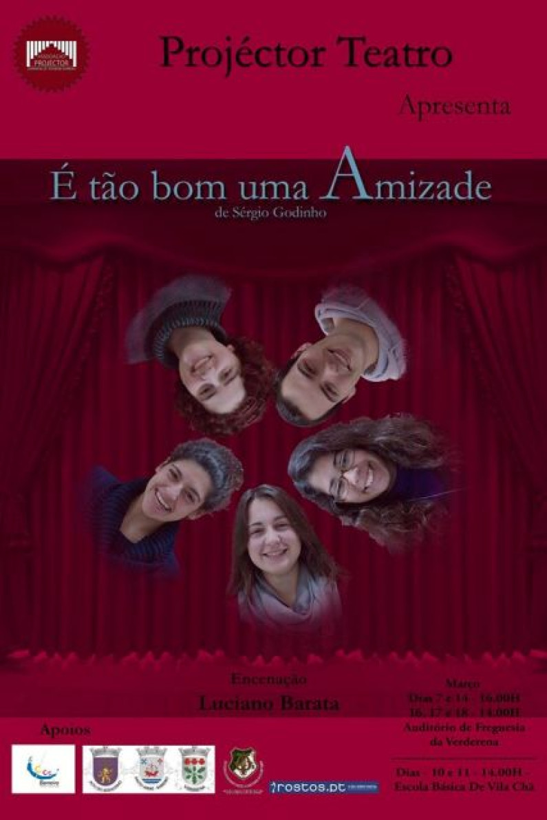 Projéctor Teatro, apresenta – “É tão bom uma Amizade” Projéctor Teatro, apresenta – “É tão bom uma Amizade”