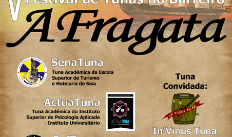 V FESTIVAL DE TUNAS NO BARREIRO – “A FRAGATA” V FESTIVAL DE TUNAS NO BARREIRO – “A FRAGATA”