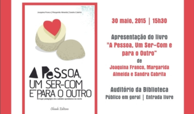 APRESENTAÇÃO DO LIVRO ” A PESSOA, UM SER-COM E PARA O OUTRO” APRESENTAÇÃO DO LIVRO ” A PESSOA, UM SER-COM E PARA O OUTRO”