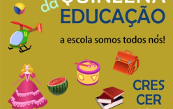 Quinzena da Educação – A Escola Somos todos Nós Quinzena da Educação – A Escola Somos todos Nós