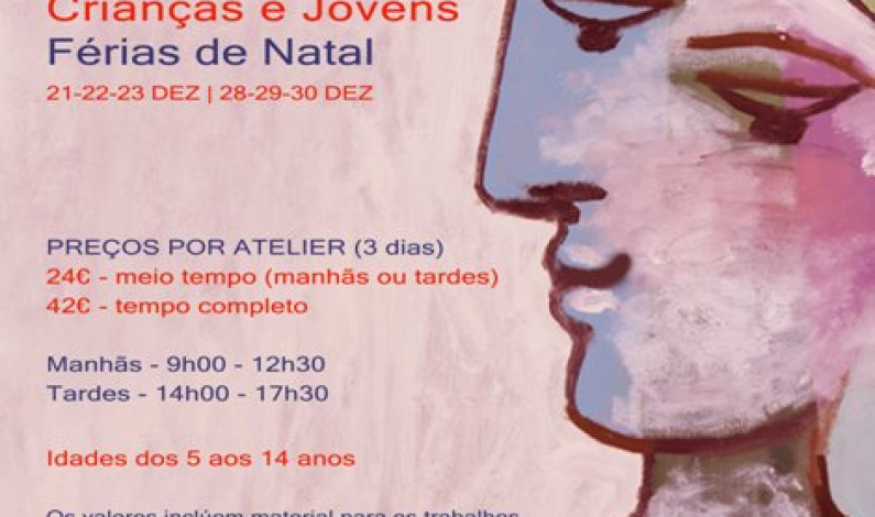 ATELIERS PARA CRIANÇAS E JOVENS | Férias de Natal ATELIERS PARA CRIANÇAS E JOVENS | Férias de Natal