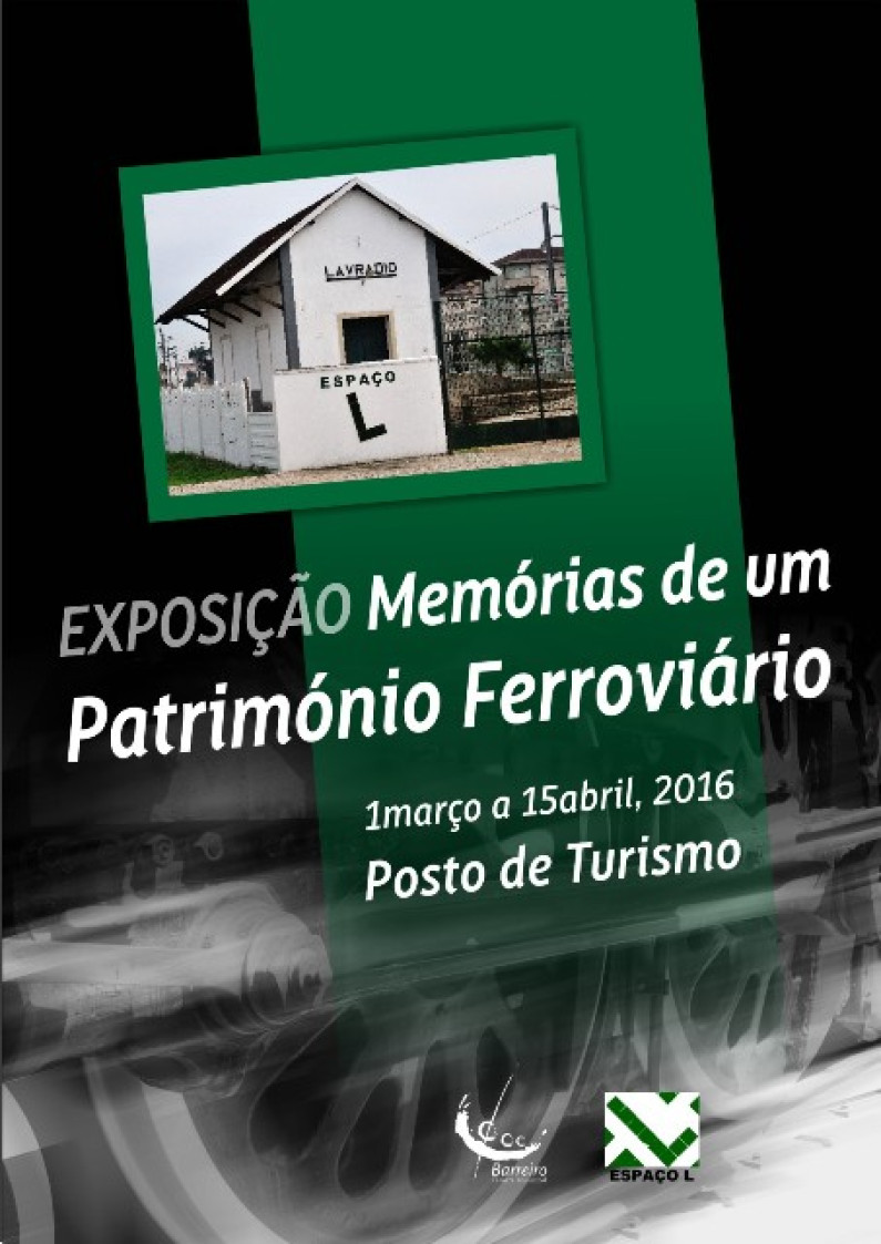 Exposição “Memórias de um Património Ferroviário” Exposição “Memórias de um Património Ferroviário”