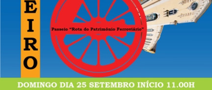 “Rota do Património Ferroviário” / Colóquio “Barreiro Cidade da Indústria “Rota do Património Ferroviário” / Colóquio “Barreiro Cidade da Indústria